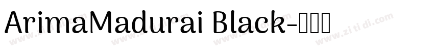 ArimaMadurai Black字体转换